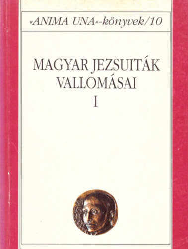 Magyar jezsuitk vallomsai I.