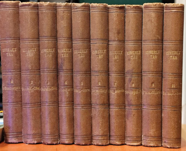 Ismerettr a magyar np szmra nlklzhetetlen segdknyv, mely a trtnelem, termszet s egyb tudomnyok s mvszet krbl gyjttt... I-X.