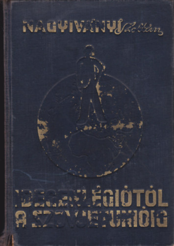 Nagyivnyi Zoltn - Idegenlgitl a Szovjetuniig