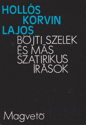Bjti szelek s ms szatirikus rsok
