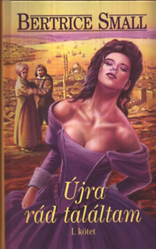 �jra r�d tal�ltam 1. -2. ( Bertrice Small )