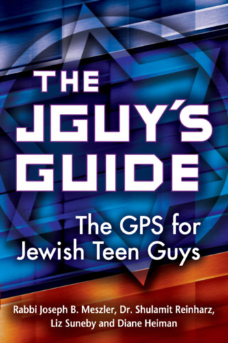 The Jguy's Guide: The GPS for Jewish Teen Guys (Jewish Lights Publishing)