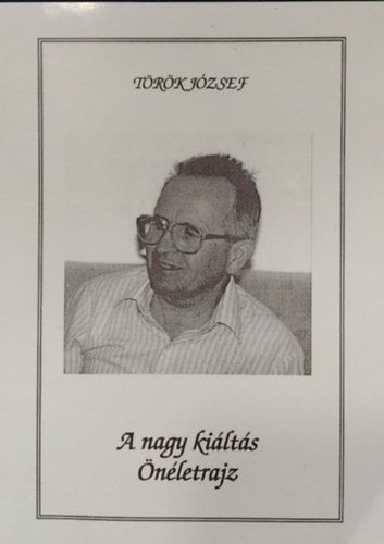 A nagy ki�lt�s - �n�letrajz