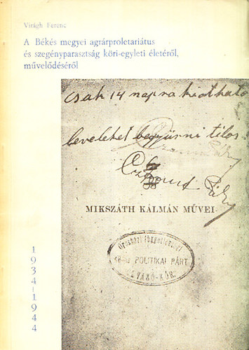 A Bks megyei agrrproletaritus s szegnyparasztsg kri-egyleti letrl, mveldsrl (1934-44)
