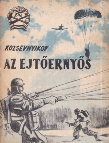 Az ejt�erny�s (Szabads�gharcos Kisk�nyvt�r 2.)