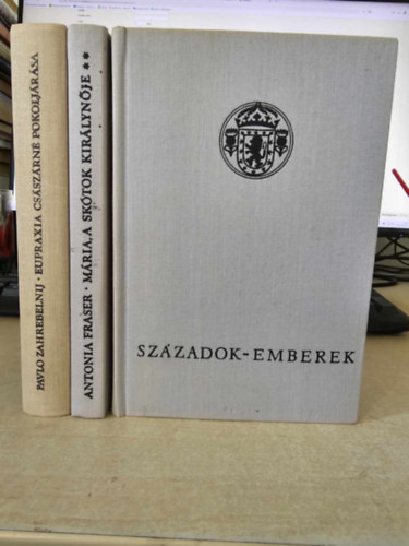 Mria, a sktok kirlynje I-II. + Eupraxia csszrn pokoljrsa (3ktet a Szzadok- emberek sorozatbl)