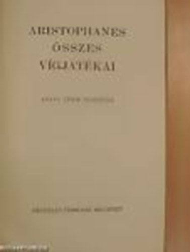 Aristophanes vgjtkai I-II. (Arany Jnos sszes munki)