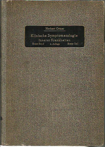Norbert Ortner - Klinische Symptomatologie innerer Krankheiten