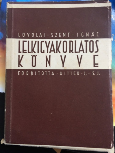 Loyolai Szent Ignc lelkigyakorlatos knyve