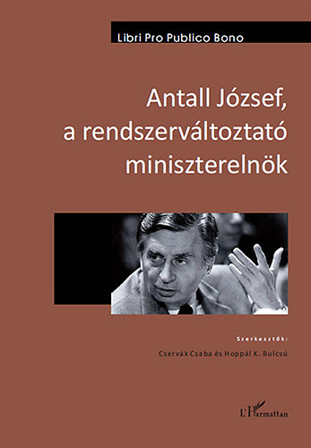 Antall Jzsef, a rendszervltoztat miniszterelnk