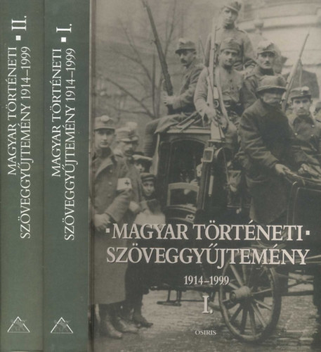 Magyar trtneti szveggyjtemny 1914-1999 I-II.