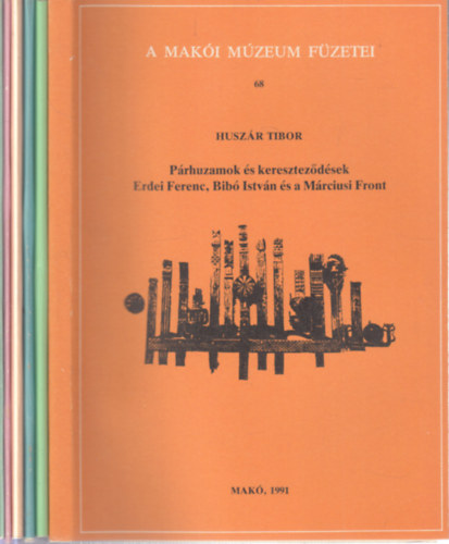 6 db. Erdei Ferenccel kapcsolatos kötet (Párhuzamok és kereszteződések- Erdei Ferenc, Bibó István és a Márciusi Front + Erdei Ferenc szülőháza + Makói történet- Egy fejezet Erdei Ferenc életéből) + Erdei Ferenc, a makói diák + Erd