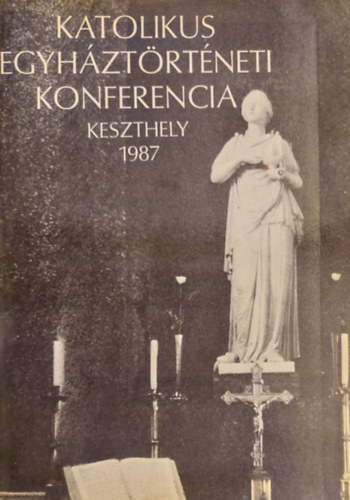 Katolikus egyhztrtneti konferencia - Keszthely, 1987