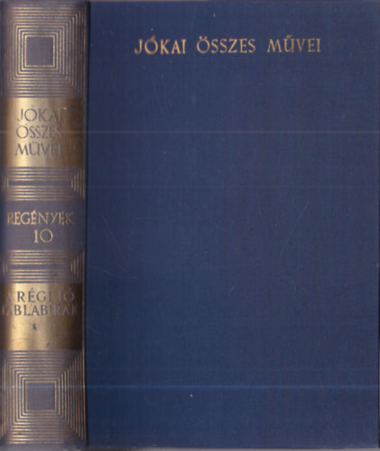 A r�gi j� t�blab�r�k (J�kai M�r �sszes m�vei 10.) - kritikai kiad�s