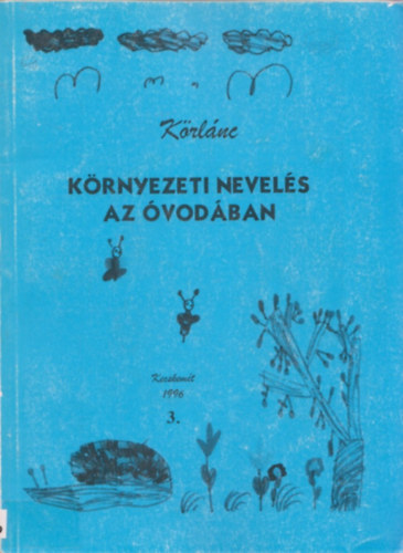 Kuti István; Kuti Istvánné - Környezeti nevelés az óvodában