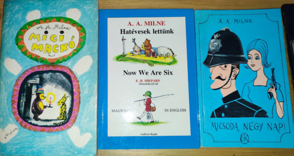 3db A. A. Milne m� - ...Micsoda n�gy nap!, Micimack�, Hat�vesek lett�nk/Now We Are Six