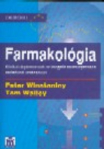 Tom Walley Peter Winstanley - Farmakol�gia - Klinikai alapismeretek az integr�lt orvosk�pz�sben �n�rt�kel� k�rd�sekkel
