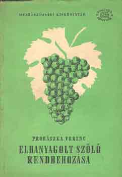 Proh�szka Ferenc - Elhanyagolt sz�l� rendbehoz�sa