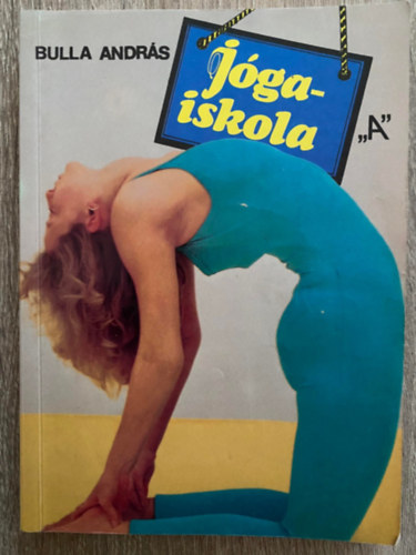 Szerk.: Gubics �gnes Bulla Andr�s - J�gaiskola "A" (Saj�t k�ppel)