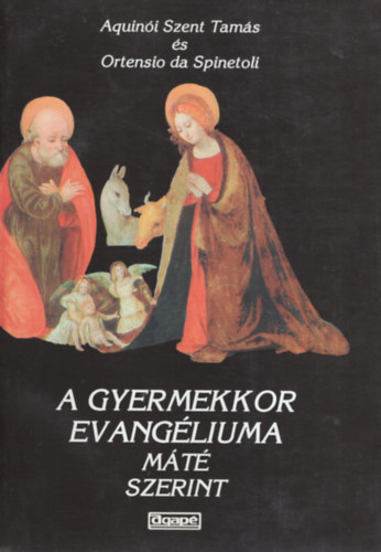 O. Aquini Sz.T.-Spinetoli - A gyermekkor evangliuma Mt szerint