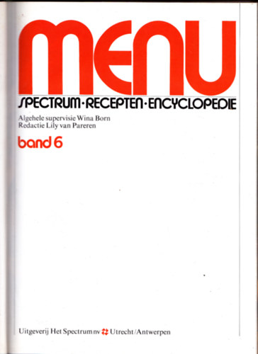 Lily van Pareren  (Red.) - Menu. Spectrum - Recepten - Encyclopedie. Band 6. (holland nyelv�)