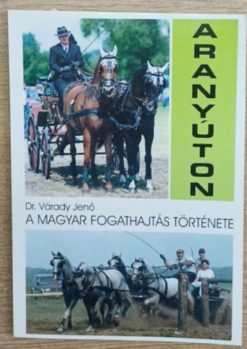 Aranyton - A magyar fogathajts trtnete