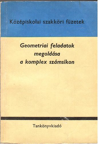 Geometriai feladatok megold�sa a komplex sz�ms�kon