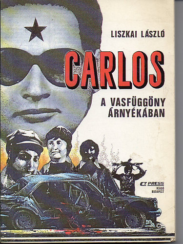 Liszkai lszl - Carlos a vasfggny rnykban