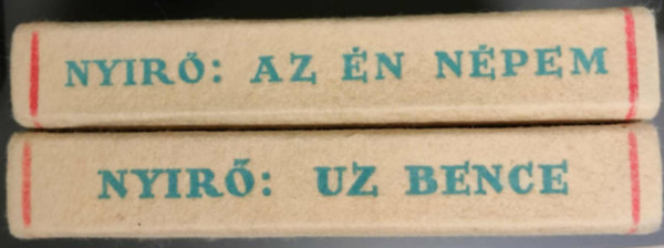 Nyírő József - 2 db. Nyírő József regény: Uz Bence+ Az én népem (halina kötésű példányok)