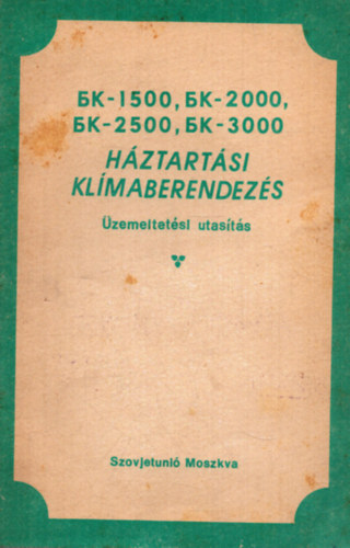 BK-1500, BK-2000, BK-2500, BK-3000 h�ztart�si kl�maberendez�s �zemeltet�si utas�t�s