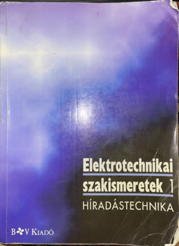 Elektrotechnikai  szakismeretek 1. Hradstechnika