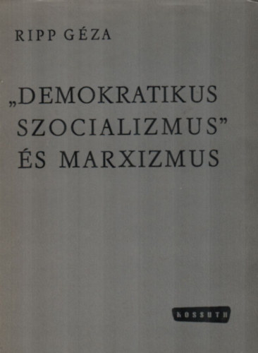 Demokratikus szocializmus �s Marxizmus.