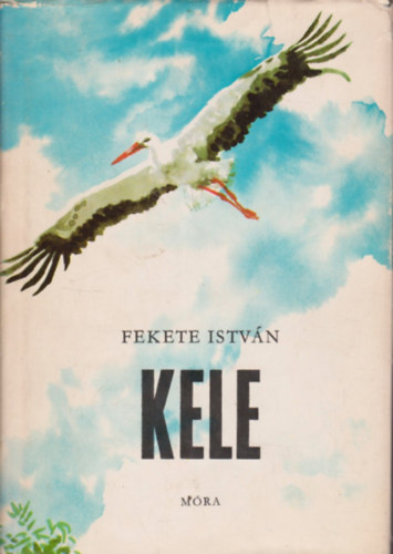 Fekete István - Kele - Csergezán Pál rajzaival