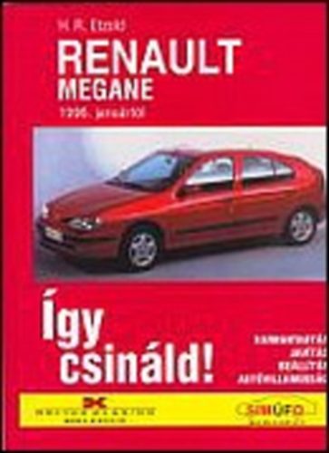 Renault Megane 1996-tl - gy csinld!