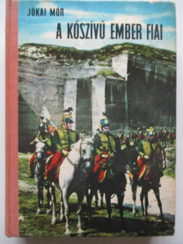 SZERZ� J�kai M�r SZERKESZT� T�tfalusi Istv�n - A k�sz�v� ember fiai (Filmes bor�t�val) - Nyolcadik kiad�s