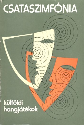 Csataszimf�nia - K�lf�ldi hangj�t�kok (Dr�maantol�gia)