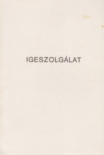 Igeszolg�lat - Szent�r�si elm�lked�sek