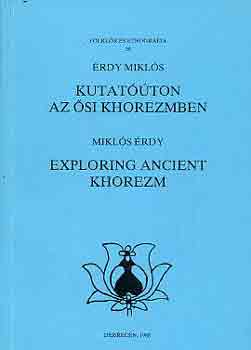 Kutatton az si Khorezmben-Exploring ancient Khorezm