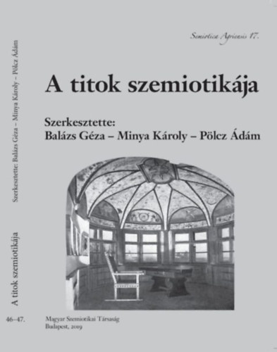 Balzs Gza - Minya Kroly - Plcz dm  (szerk.) - A titok szemiotikja