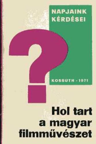 Nemes K�roly - Hol tart a magyar filmm�v�szet?
