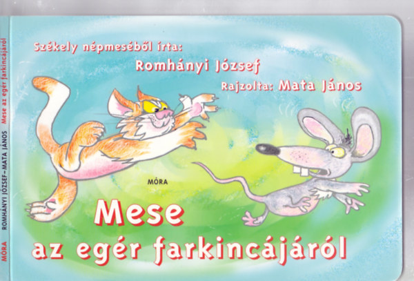 Mese az egr farkincjrl (Mata Jnos rajzaival)