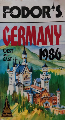 Fodor's: Germany West and East 1986