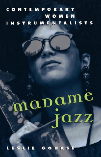 Madame Jazz - Contemporary Woman Instrumentalists