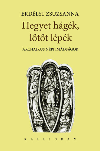 Hegyet hgk, ltt lpk - Archaikus npi imdsgok