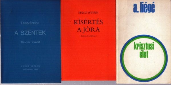 3 db vall�si t�m�j� k�tet: Krisztusi �let - K�s�rt�s a j�ra - A Szentek