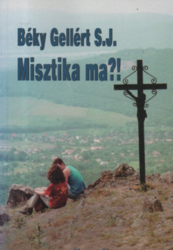 Misztika ma?!