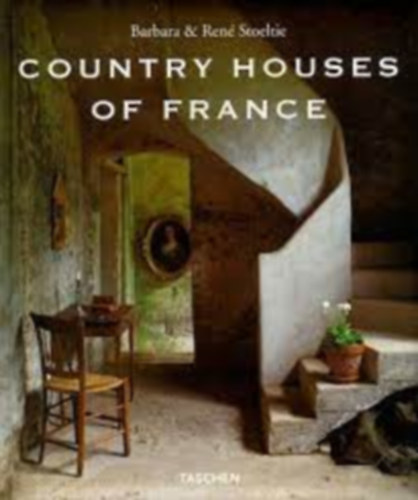 B.-R. Stoeltie - Country Houses of France