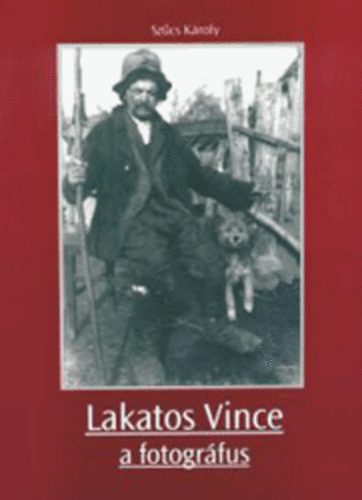 Lakatos Vince a fotogrfus