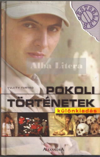 Pokoli trtnetek - Klnkiads