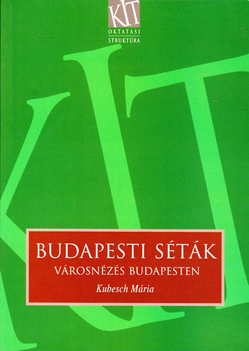 Kubesch Mria - Budapesti stk - Vrosnzs Budapesten